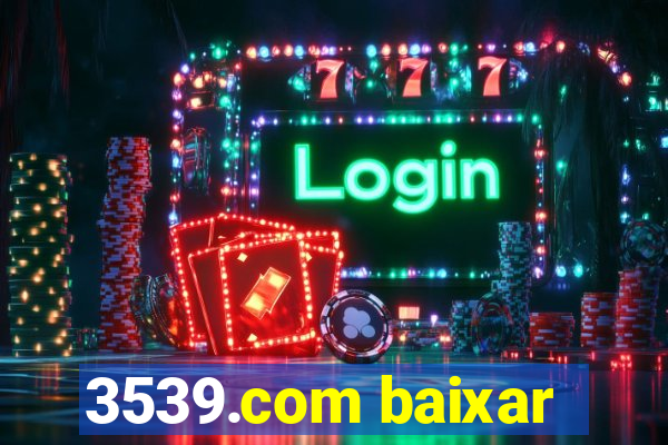 3539.com baixar